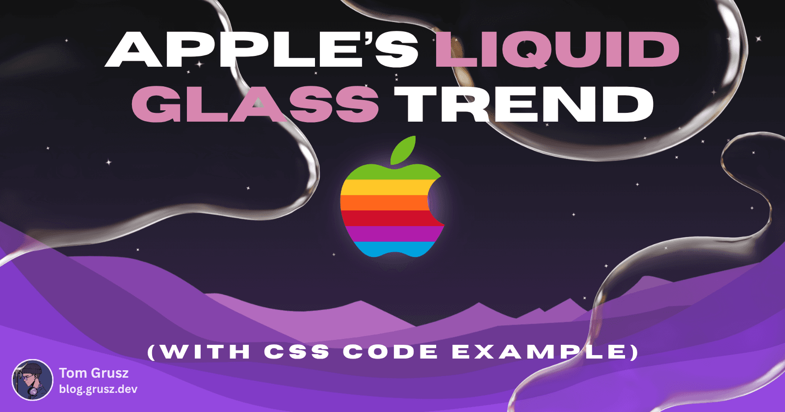 Apple’s Liquid Glass trend (with CSS code example)
